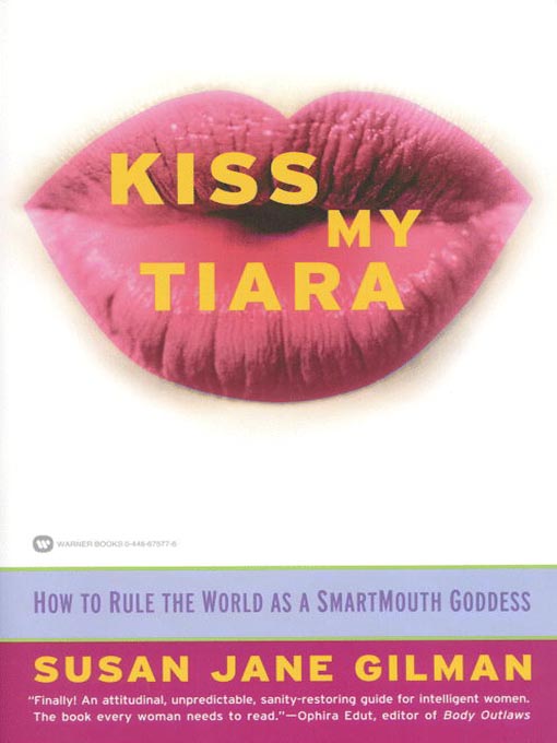 Title details for Kiss My Tiara by Susan Jane Gilman - Available